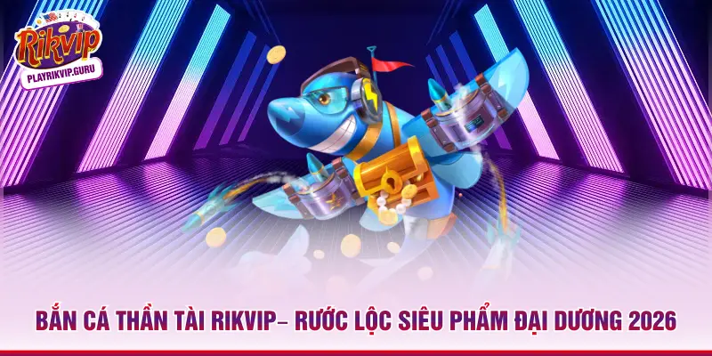 Bắn cá Thần Tài