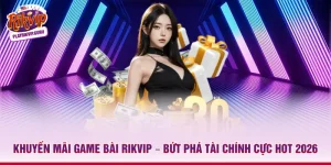 Khuyến mãi game bài Rikvip