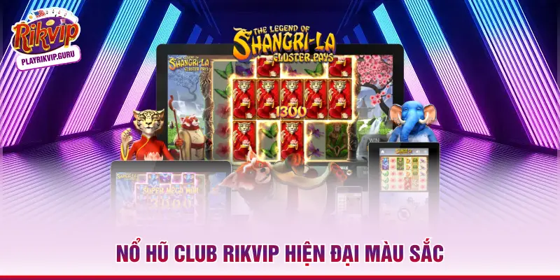 Nổ hũ club RIKVIP hiện đại màu sắc