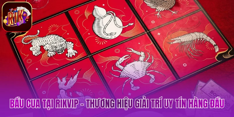 Bầu cua tại rikvip